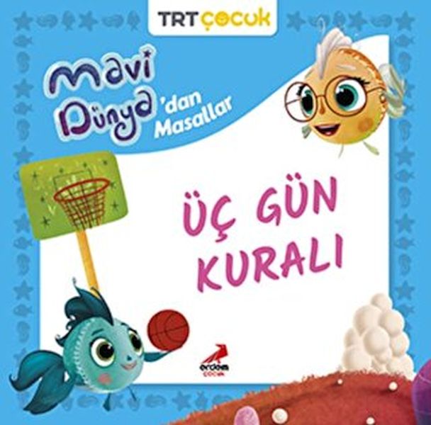Mavi Dünya’dan Masallar Üç Gün Kuralı