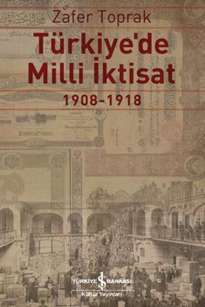 Türkiye'de Milli İktisat 1908 - 1918