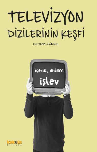 Televizyon Dizilerinin Keşfi:  İçerik, Anlam ve İşlevleri