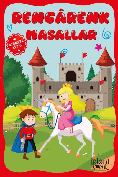 Çocuklar için Hayal ve Odak Geliştirici Rengarenk Masallar Kırmızı Kitap