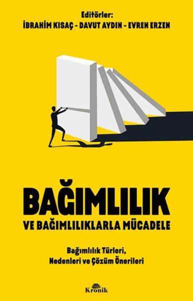 Bağımlılık ve Bağımlılıklarla Mücadele Bağımlılık Türleri, Nedenleri ve Çözüm Önerileri