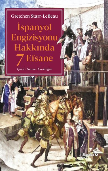 İspanyol Engizisyonu Hakkında 7 Efsane