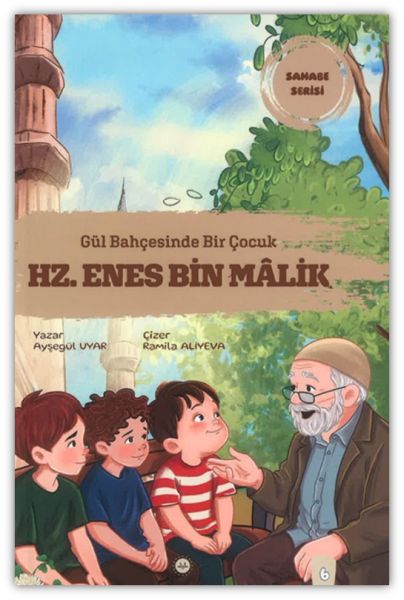 Gül Bahçesinde Bir Çocuk                             Hz. Enes Bin Malik