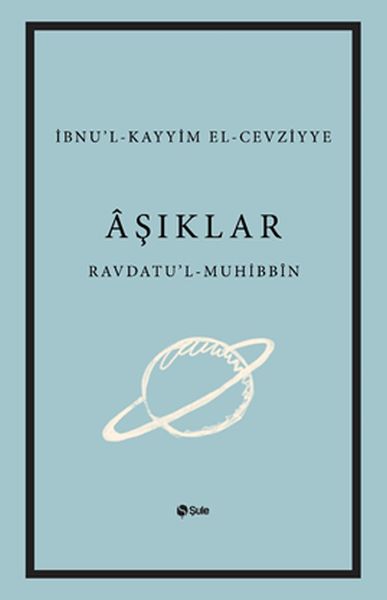 Aşıklar Kitabı Ravdatu'l - Muhibbin ve Nuzhatu'l - Muştakin