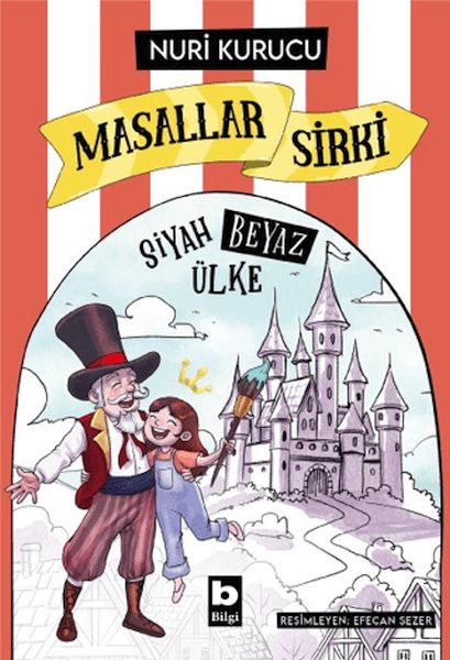 Masallar Sirki - Siyah Beyaz Ülke