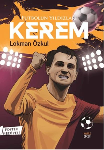 Futbolun Yıldızları Kerem (Poster Hediyeli)