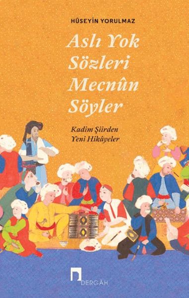Aslı Yok Sözleri Mecnun Söyler