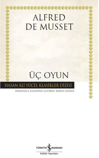 Üç Oyun - Hasan Ali Yücel Klasikler (Ciltli)