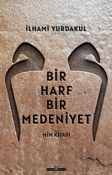 Bir Harf Bir Medeniyet Mim Kitabı