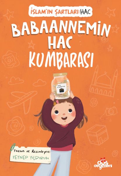 Babaannemin Hac Kumbarası, İslam’ın Şartları (Hac)