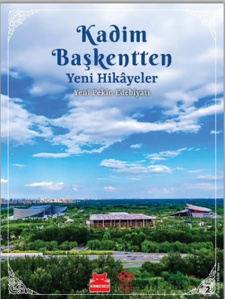 Kadim Başkentten Yeni Hikayeler - Yeni Pekin Edebiyatı 2. SAYI