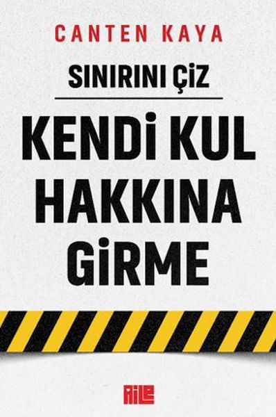 Sınırını Çiz - Kendi Kul Hakkına Girme