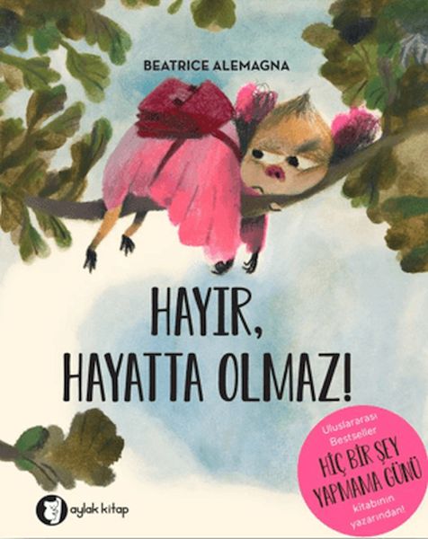 Hayır, Hayatta Olmaz!