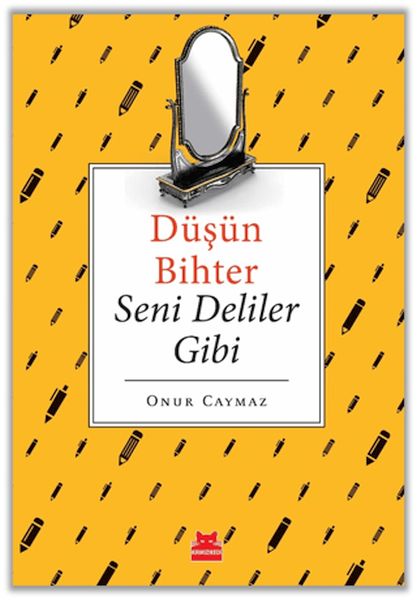 Düşün Bihter Seni Deliler Gibi