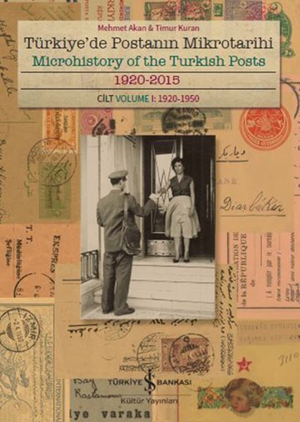 Türkiye'de Postanın Mikrotarihi - Microhistory Of The Turkish Posts 1920-2015