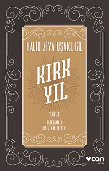 Kırk Yıl: I. cilt