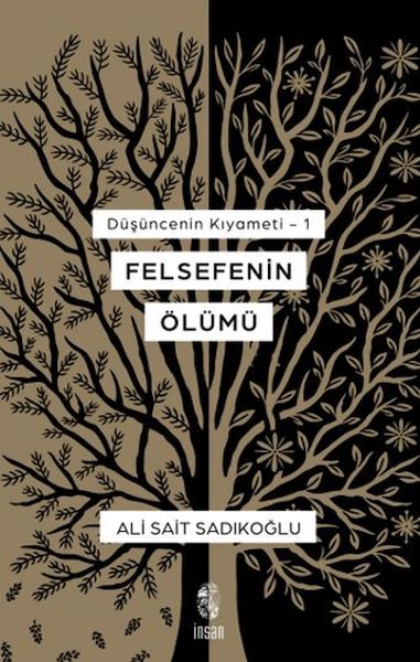 Düşüncenin Kıyameti 1 - Felsefenin Ölümü