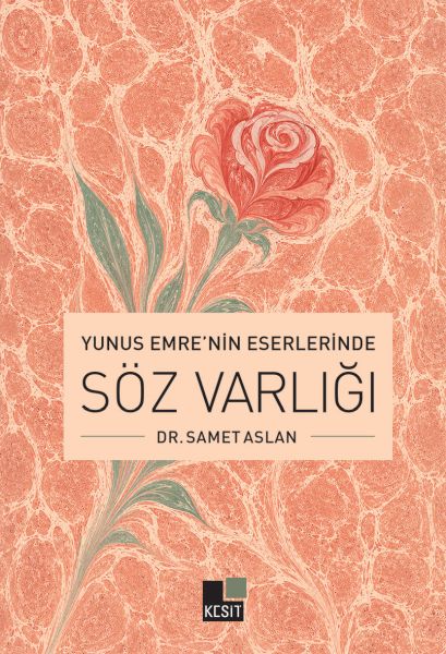 Yunus Emre’nin Eserlerinde Söz Varlığı