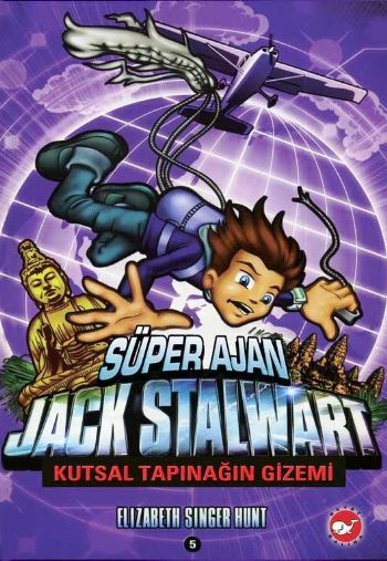 Süper Ajan Jack Stalwart 05 - Kutsal Tapınağın Gizemi
