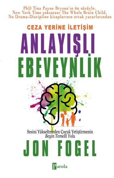 Ceza Yerine İletişim: Anlayışlı Ebeveynlik