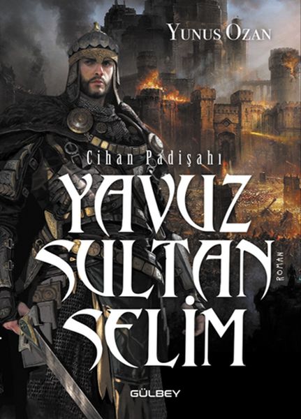 Cihan Padişahı Yavuz Sultan Selim