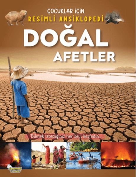 Doğal Afetler - Çocuklar İçin Resimli Ansiklopedi
