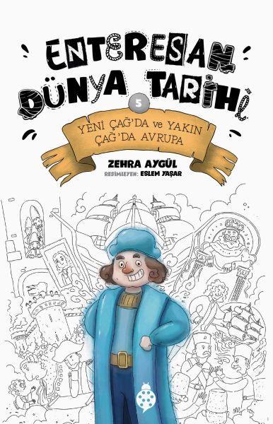 Enteresan Dünya Tarihi-5 - Yeni Çağ'Da Ve Yakın Çağ'Da Avrupa