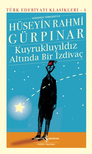 Kuyrukluyıldız Altında Bir İzdivaç - Türk Edebiyatı Klasikleri (Ciltli)