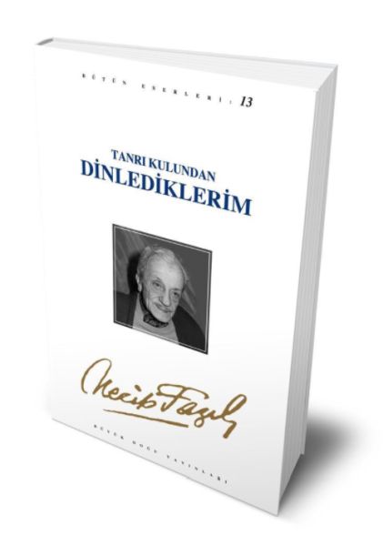 Tanrı Kulundan Dinlediklerim