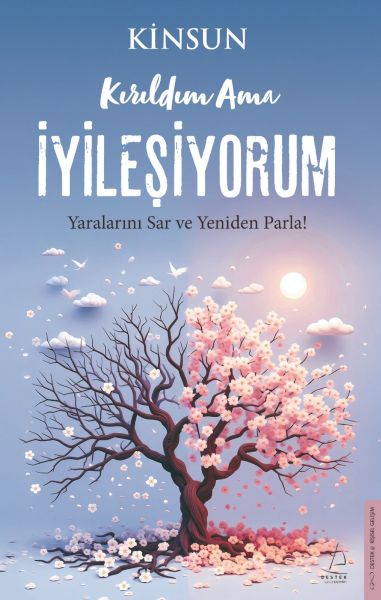 Kırıldım Ama İyileşiyorum