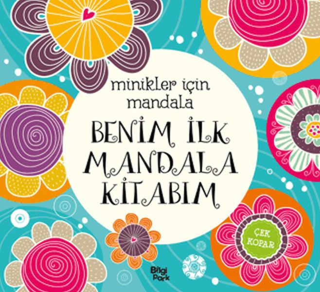 Minikler İçin Mandala - Benim İlk Mandala Kitabım