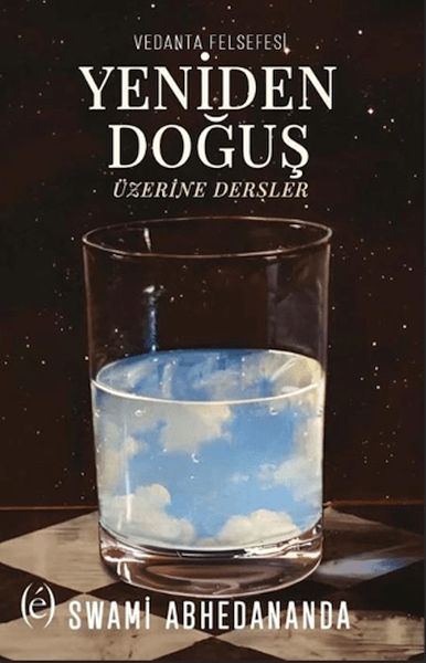Vedanta Felsefesi - Yeniden Doğuş Üzerine Dersler