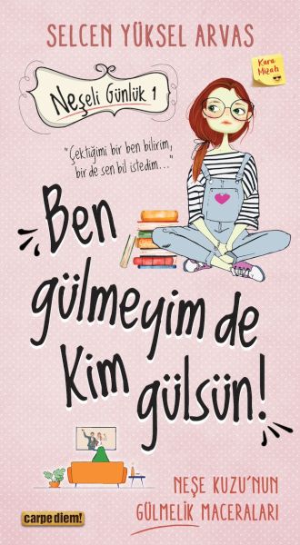 Neşeli Günlük - Ben Gülmeyim de Kim Gülsün!