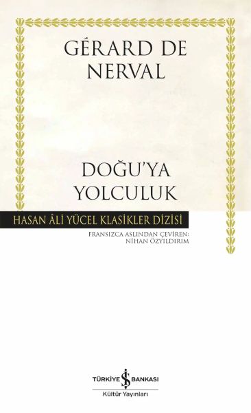 Doğu'ya Yolculuk - Hasan Ali Yücel Klasikleri (Ciltli)