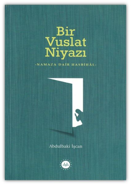 Bir Vuslat Niyazı Namaza Dair Hasbihal