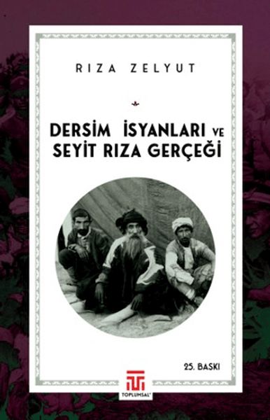 Dersim İsyanları ve Seyit Rıza Gerçeği