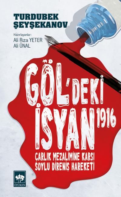 Göl'deki İsyan 1916  Çarlık Mezalimine Karşı Soylu Direniş Hareketi