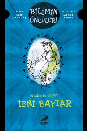 Bitkilerin Kaşifi - İbni Baytar