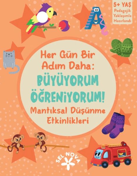 Her Gün Bir Adım Daha: Büyüyorum Öğreniyorum! Mantıksal Düşünme Etkinlikleri