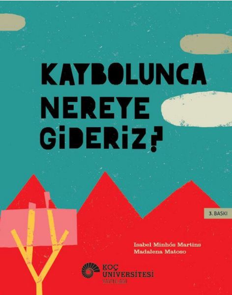 Kaybolunca Nereye Gideriz?