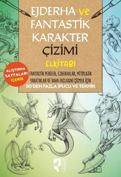 Ejderha ve Fantastik Karakter Çizimi Elkitabı