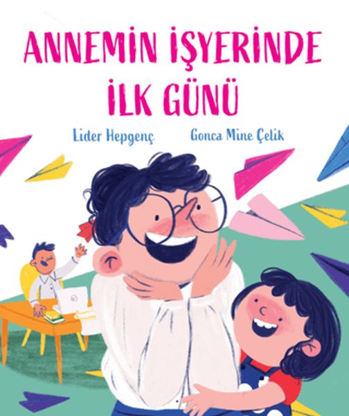 Annemin İşyerinde İlk Günü