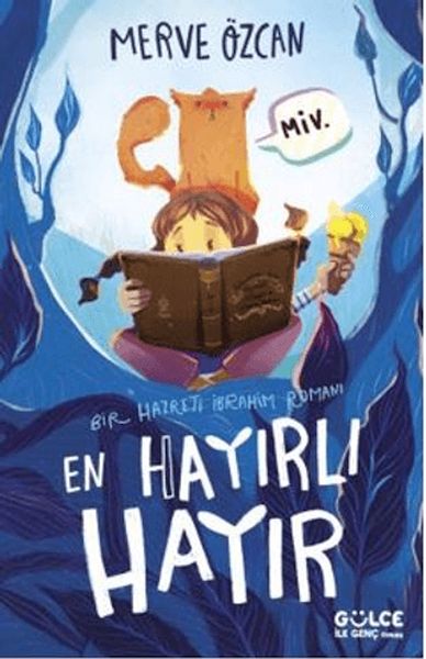 En Hayırlı Hayır & Bir Hazreti İbrahim Romanı