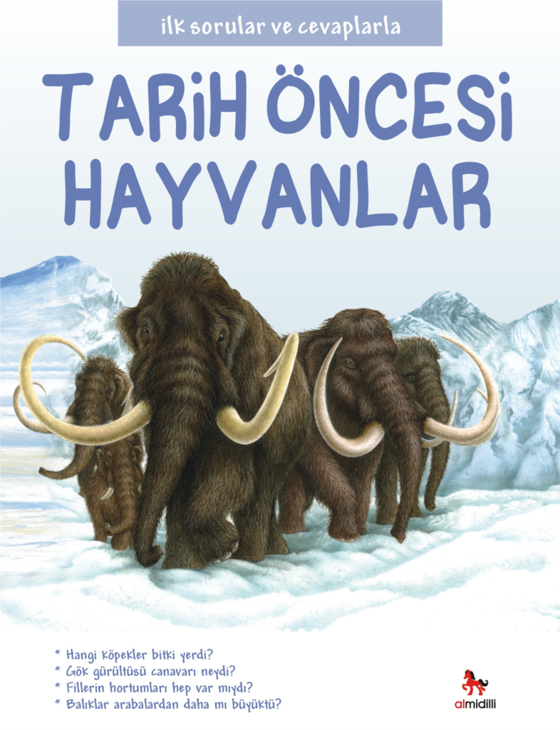 İlk Sorular ve Cevaplarla  - Tarih Öncesi Hayvanlar
