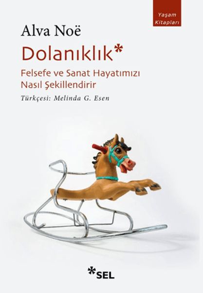 Dolanıklık: Felsefe ve Sanat Hayatımızı Nasıl Şekillendirir