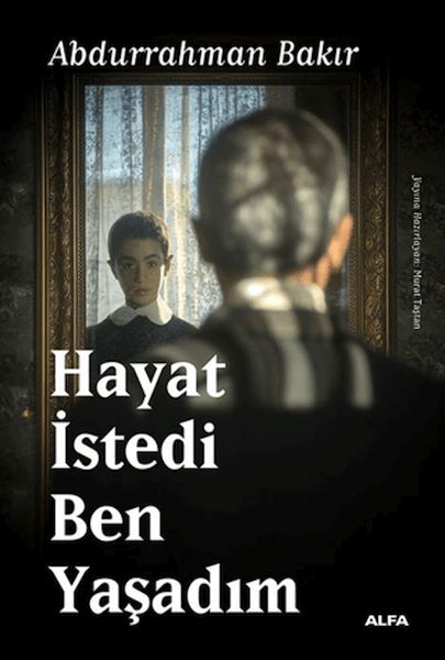 Hayat İstedi Ben Yaşadım