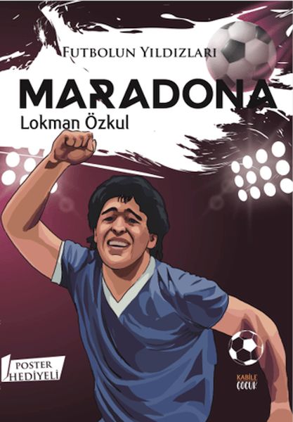 Futbolun Yıldızları Maradona (Poster Hediyeli)
