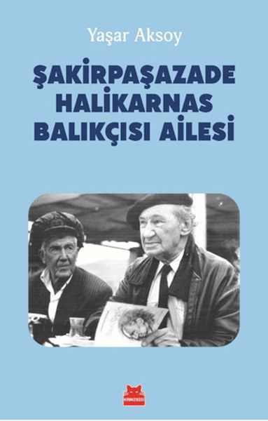 Şakirpaşazade Halikarnas Balıkçısı Ailesi