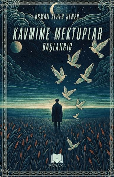 Kavmime Mektuplar Başlangıç