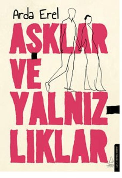 Aşklar ve Yalnızlıklar